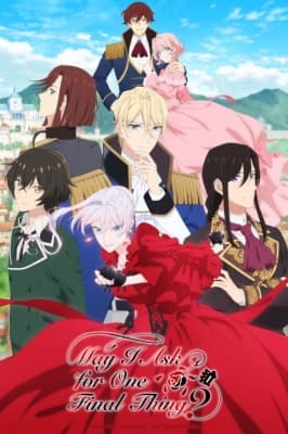 May I Ask for One Final Thing?